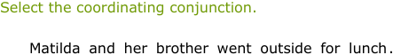 IXL - Identify coordinating conjunctions (Year 4 English practice)